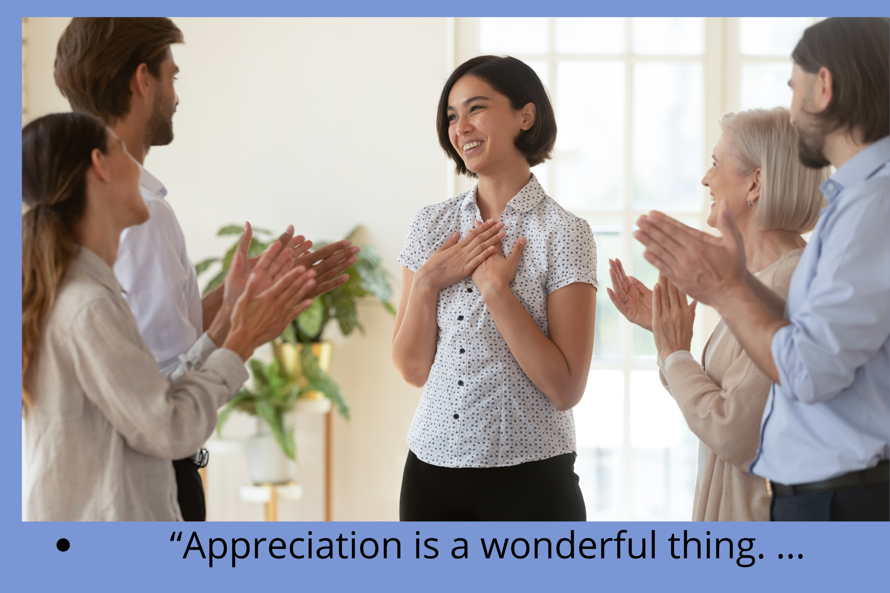 Appreciation is a wonderful thing
