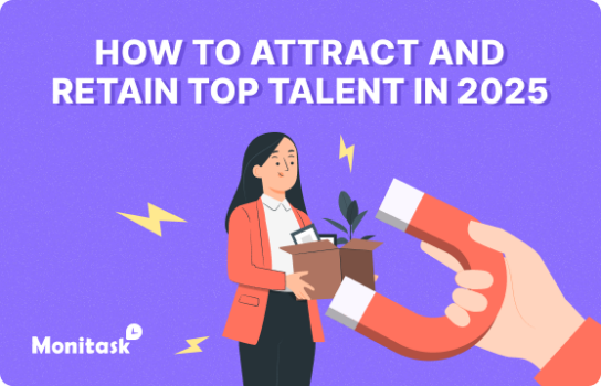 How to attract and retain top talent in 2025