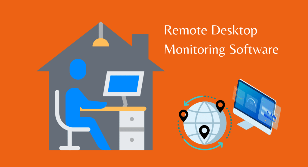 remote desktop monitoring tool Remote monitoring software and remote desktop monitoring tool