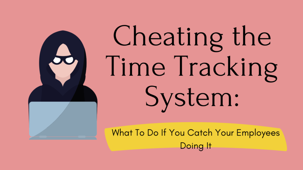 Cheating the time tracking system